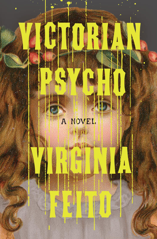 Victorian Psycho by Virginia Feito HC