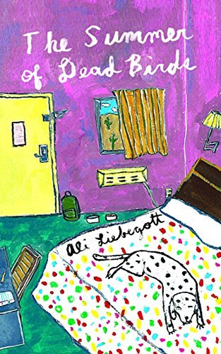 The Summer of Dead Birds by Ali Liebegott PB