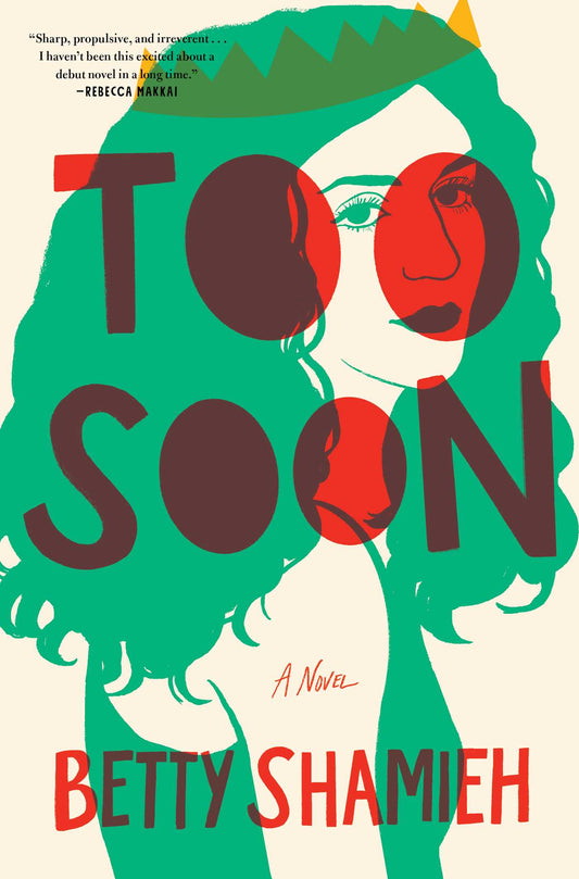 Too Soon by Betty Shamieh HC