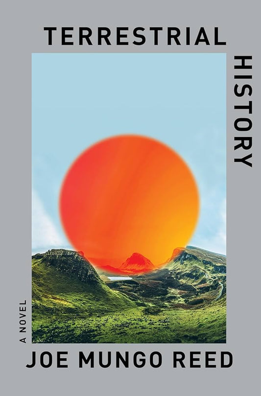 Terrestrial History by Joe Mungo Reed HC
