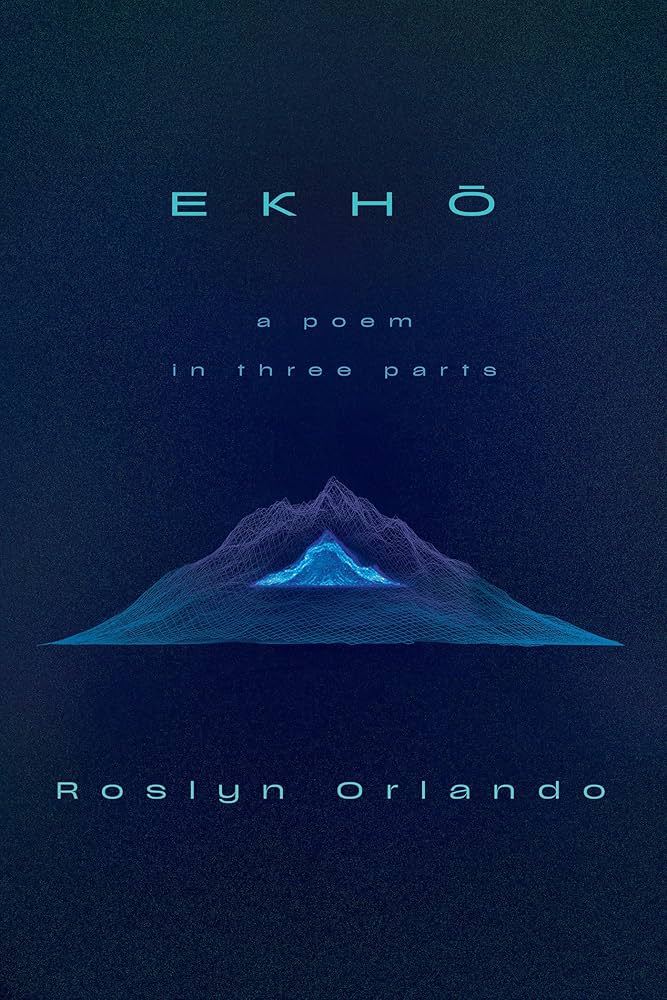 Ekho: A Poem in Three Parts by Roslyn Orlando PB