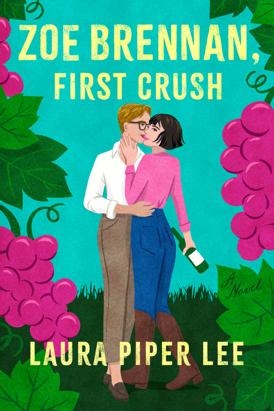 Zoe Brennan, First Crush: A Spicy Sapphic Rom-Com by Laura Piper Lee PB