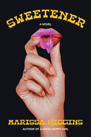 Sweetener by Marissa Higgins HC