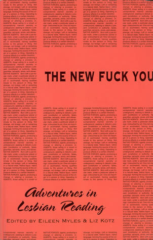 The New F*ck You: Adventures in Lesbian Reading edited by Eileen Myles & Liz Kotz PB