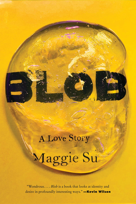 Blob: A Love Story by Maggie Su HC