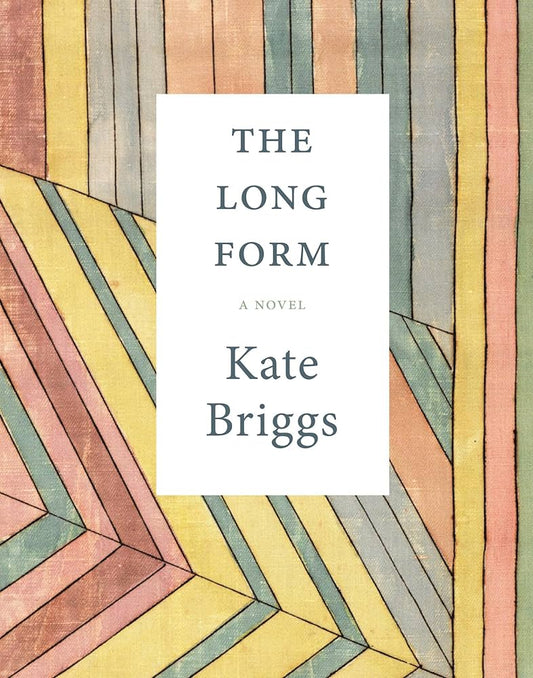The Long Form by Kate Briggs PB