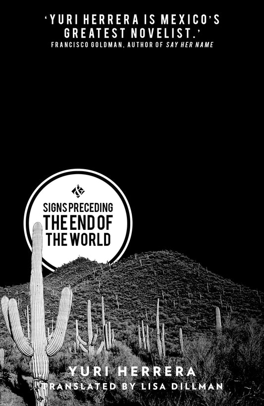 Signs Preceding the End of the World by Yuri Herrera PB