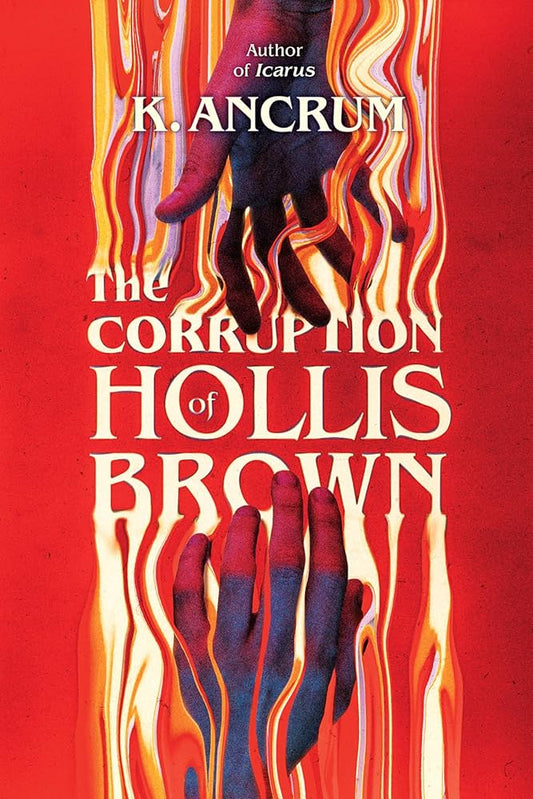 The Corruption of Hollis Brown by K. Ancrum HC