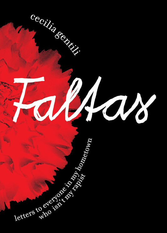 Faltas: Letters to Everyone in My Hometown Who Isn't My Rapist by Cecilia Gentili PB