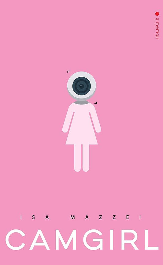Camgirl by Isa Mazzei PB