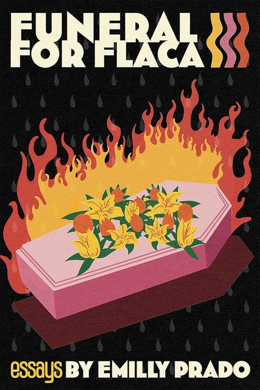 Funeral for Flaca by Emily Prado PB