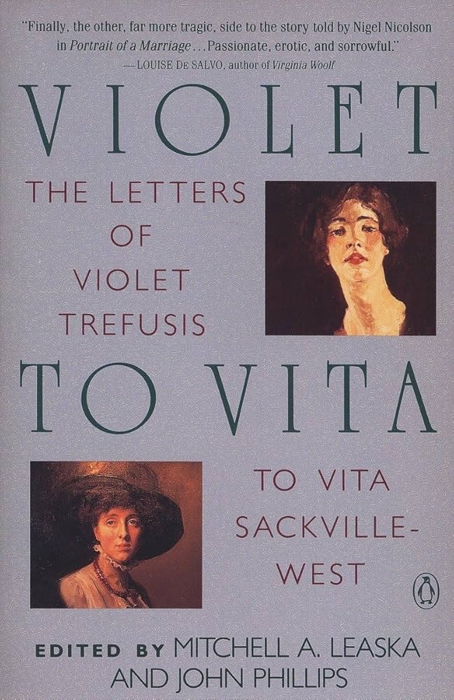 Violet to Vita: The Letters of Violet Trefusis to Vita Sackville-West, 1910-1921 edited by Mitchell A. Leaska & John Phillips PB
