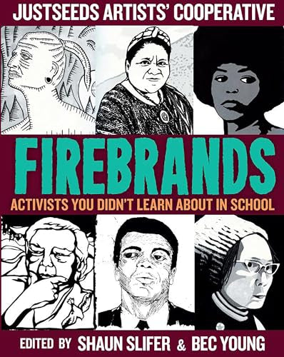 Firebrands: Activists You Didn't Learn about in School by Shaun Slifer et al PB