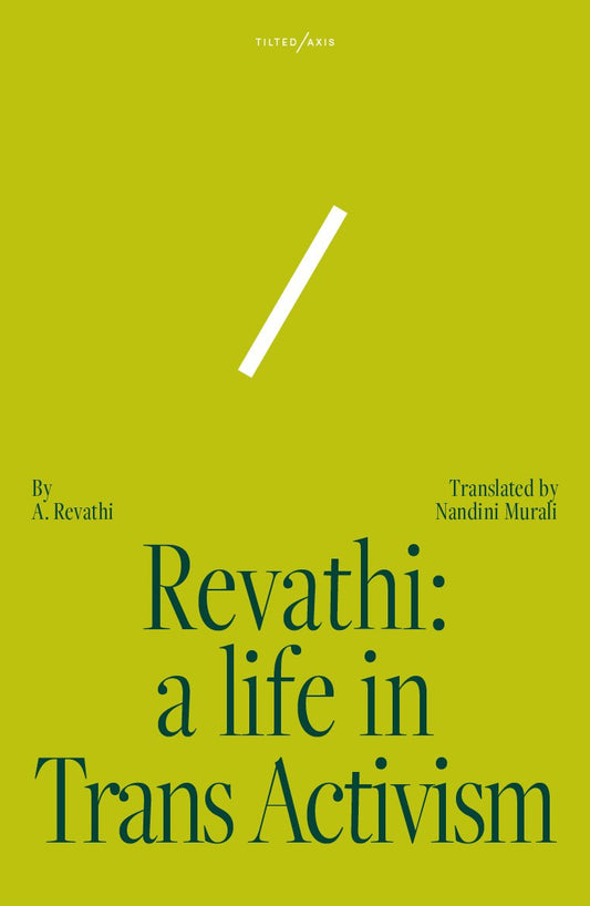 Revathi: A Life in Trans Activism by A. Revathi PB