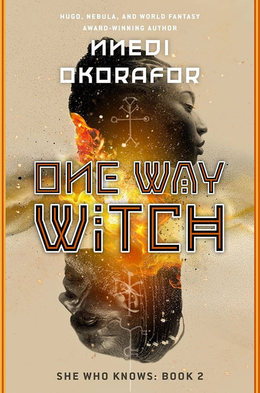 One Way Witch (She Who Knows) by Nnedi Okorafor HC