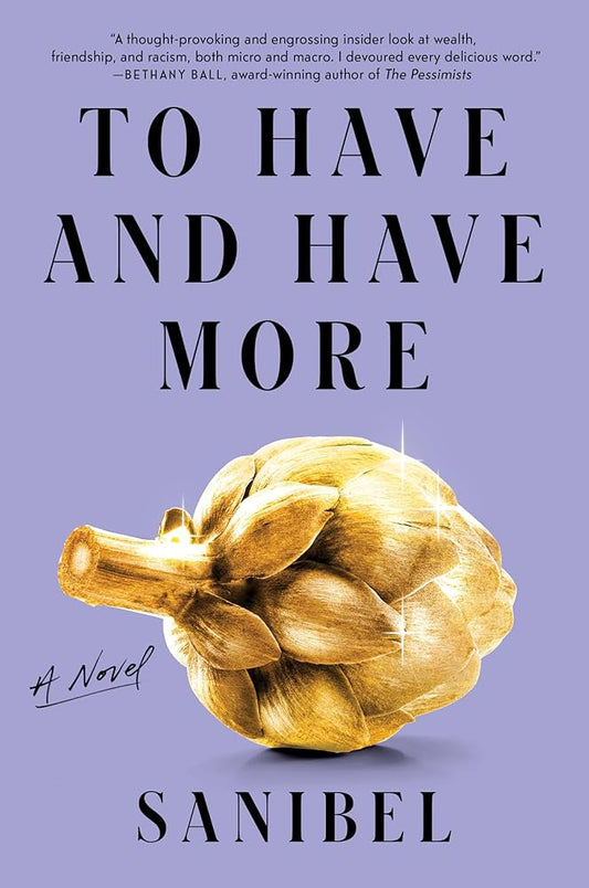 To Have and Have More by Sanibel HC