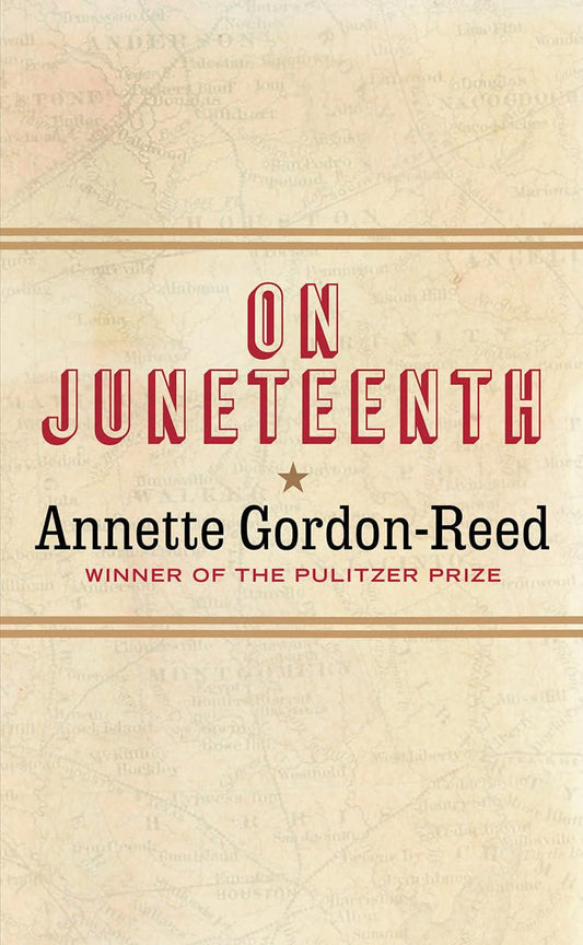 On Juneteenth by Annette Gordon-Reed HC