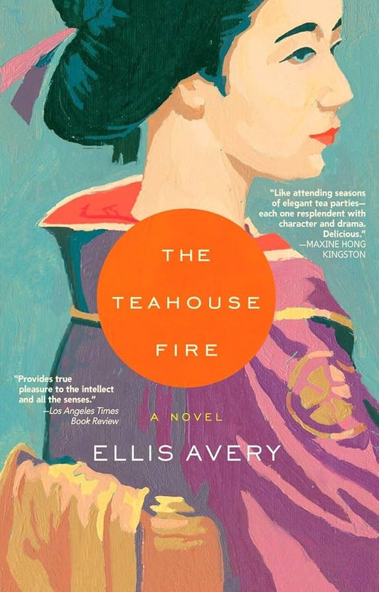 The Teahouse Fire by Ellis Avery PB