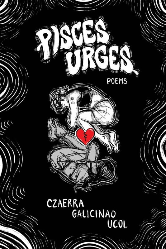 Pisces Urges by Czaerra Galicinao Ucol PB