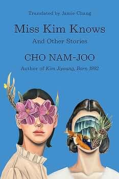 Miss Kim Knows: And Other Stories by Cho Nam-Joo PB