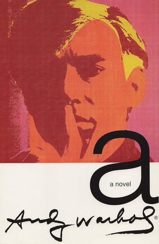 A: A Novel by Andy Warhol PB