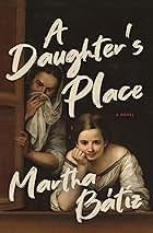 A Daughter's Place by Martha Bátiz PB