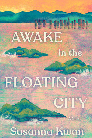 Awake in the Floating City by Susanna Kwan HC