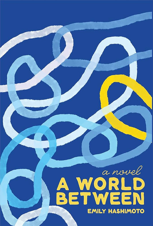 A World Between by Emily Hashimoto PB