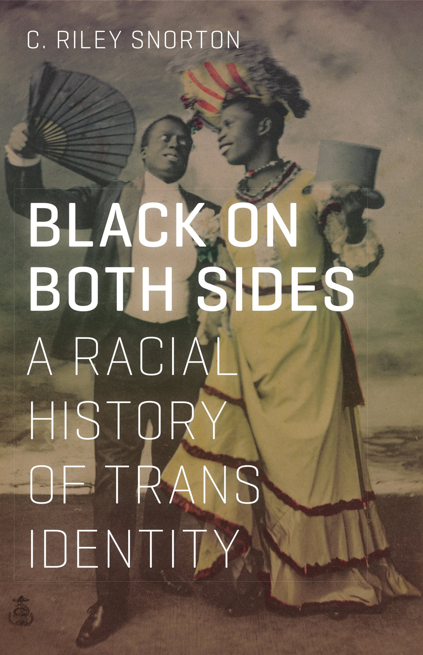 Black on Both Sides: A Racial History of Trans Identity by C. Riley Snorton PB
