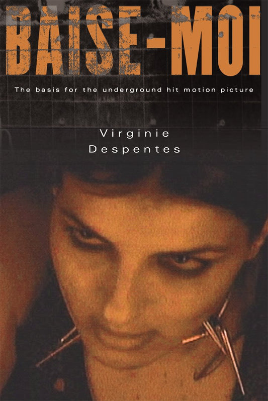 Baise-Moi by Virginie Despentes PB