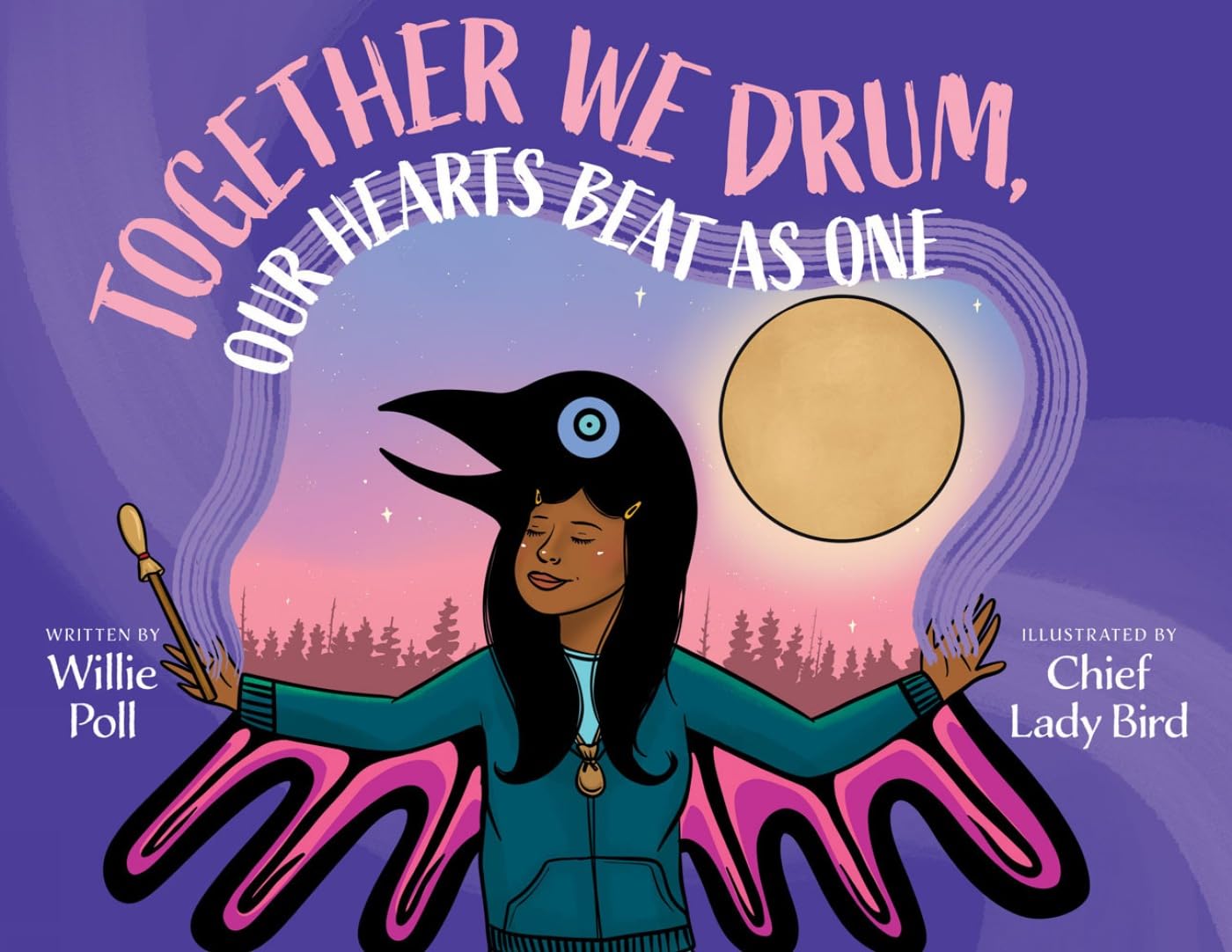 Together We Drum, Our Hearts Beat as One by Willie Poll & Chief Lady Bird HC