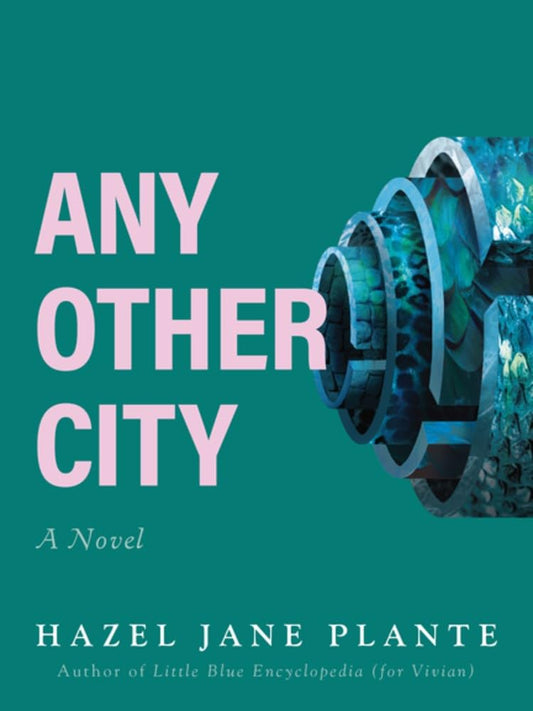 Any Other City by Hazel Jane Plante PB