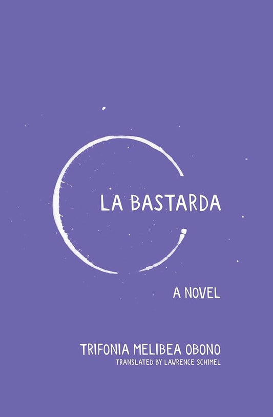 La Bastarda by Trifonia Melibea Obono PB