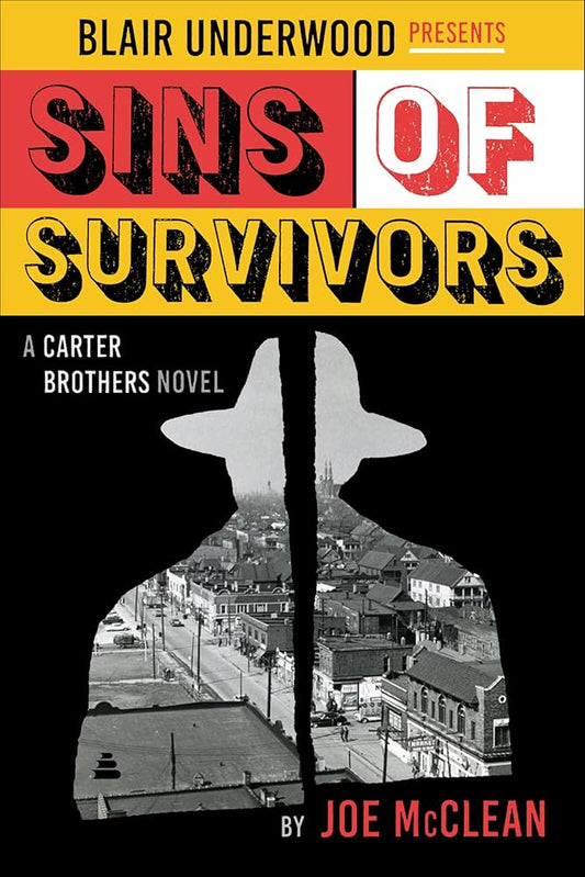 Sins of Survivors: A Carter Brothers Novel by Blair Underwood & Joe McClean PB