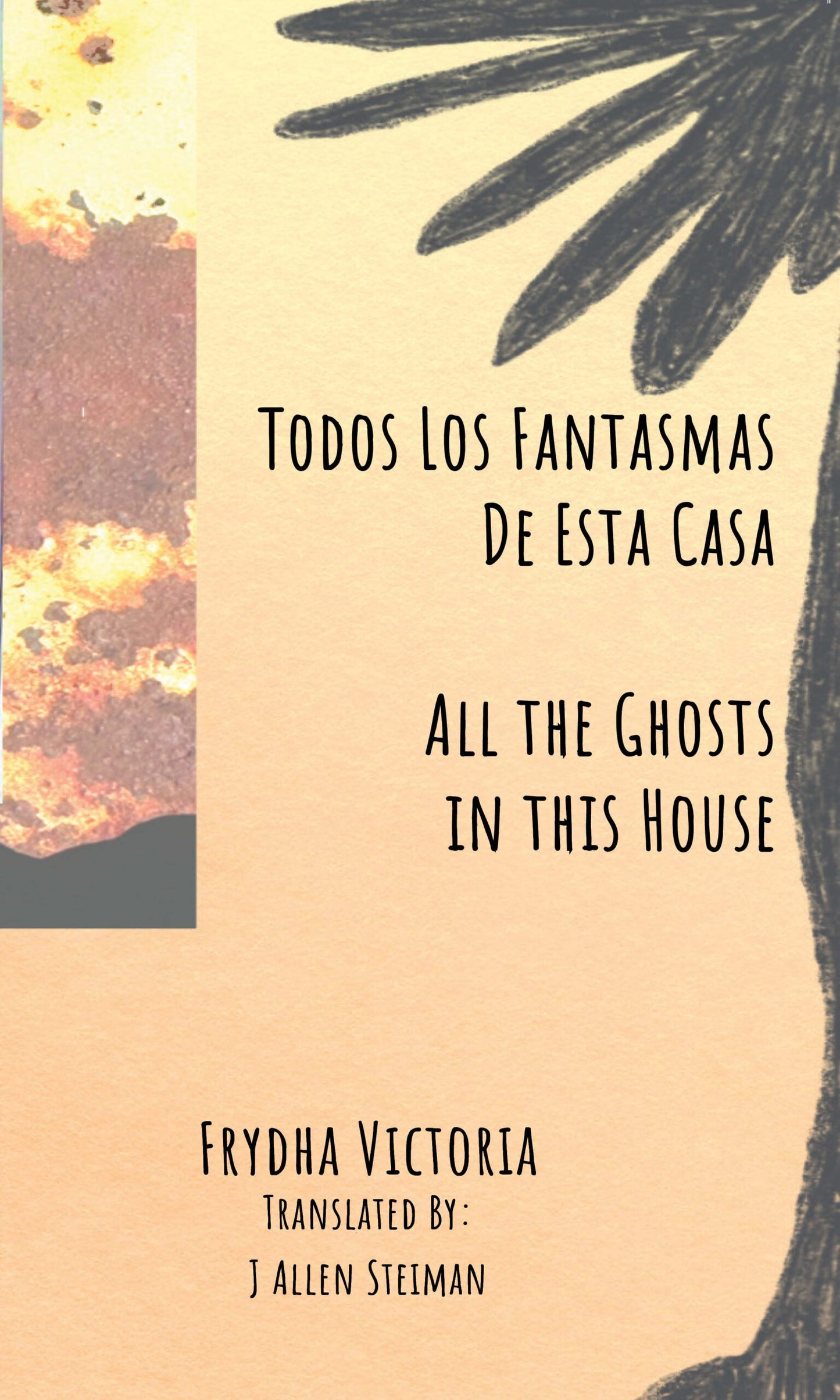 Todos Los Fantasmas De Esta Casa (All the Ghosts in this House) by Frydha Victoria (Bilingual) PB