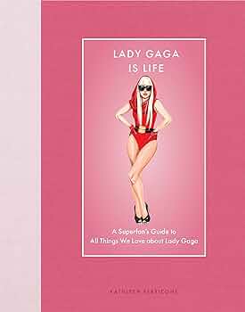 Lady Gaga Is Life: A Superfan's Guide to All Things We Love about Lady Gaga by Kathleen Perricone HC