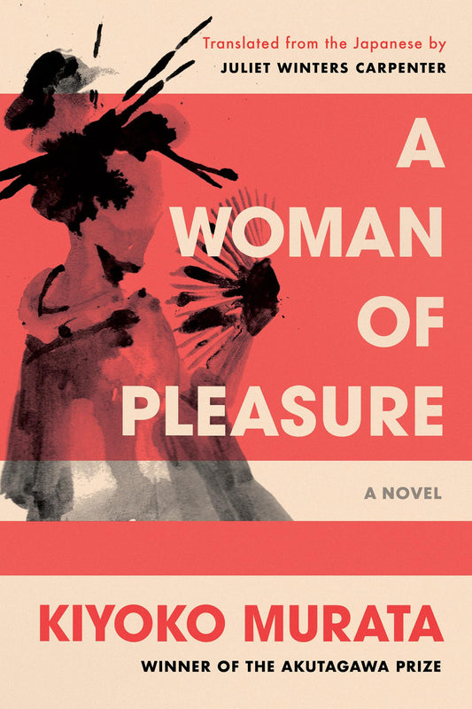 A Woman of Pleasure by Kiyoto Murata PB