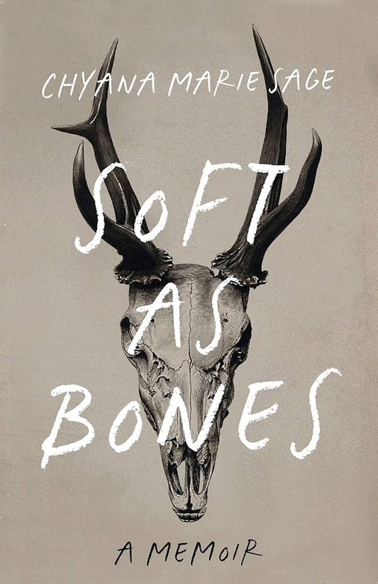 Soft as Bones: A Memoir by Chyna Marie PB