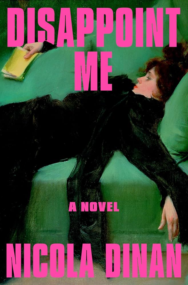 Disappoint Me by Nicola Dinan HC
