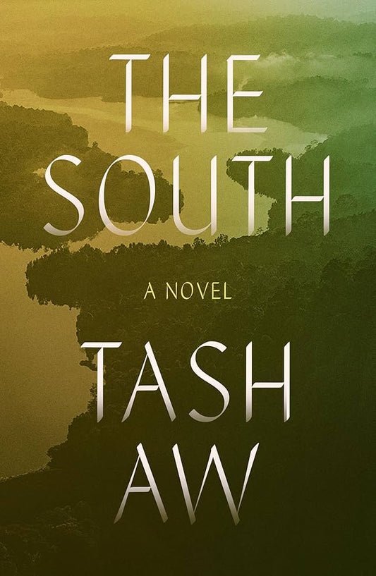 The South by Tash Aw HC