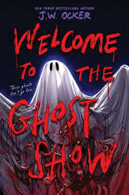Welcome to the Ghost Show by J.W. Ocker HC (Pre-Order)