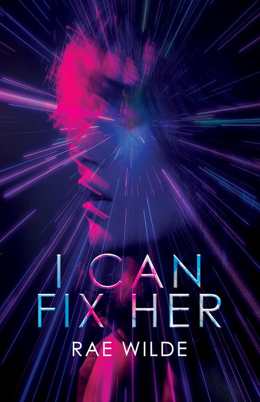 I Can Fix Her by Rae Wilde PB