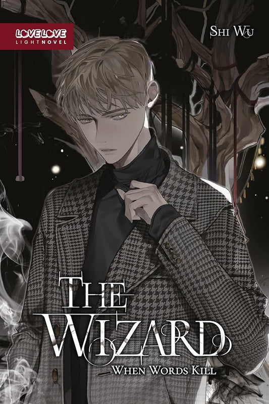 The Wizard (Novel): When Words Kill by Shi Wu PB
