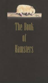 The Book of Hamsters by W.S. Pavlich HC
