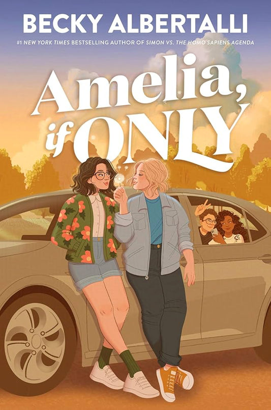 Amelia, If Only by Becky Albertalli HC