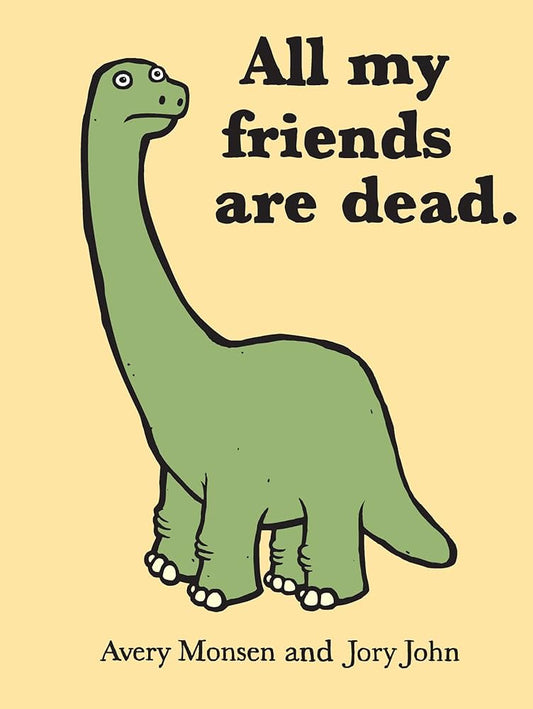 All My Friends Are Dead by John Jory & Avery Monsen HC
