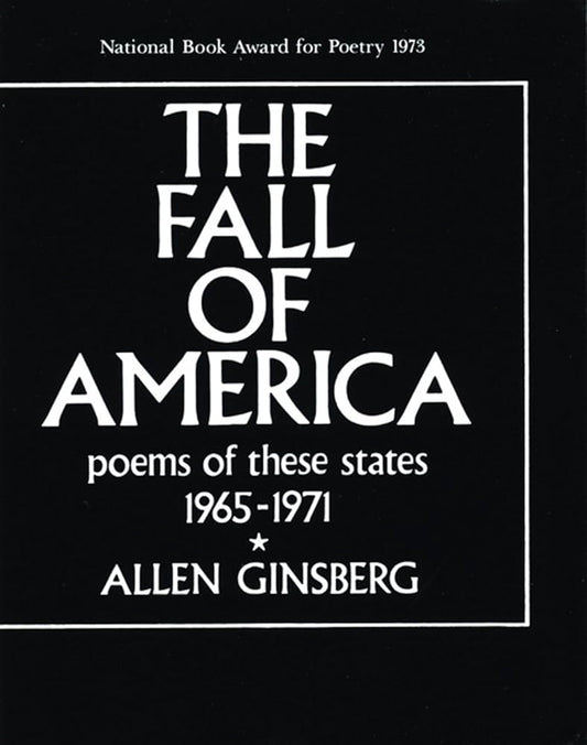 The Fall of America: Poems of These States 1965-1971 by Allen Ginsberg PB