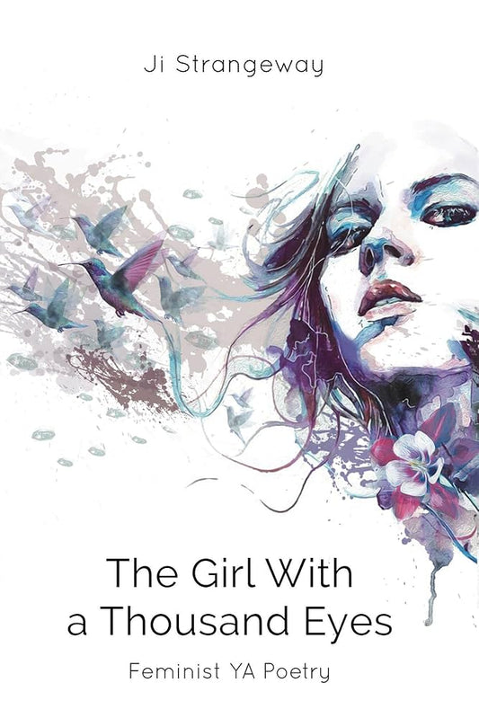 The Girl with a Thousand Eyes: Feminist YA Poetry by Ji Strangeway PB