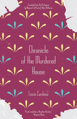 Chronicle of the Murdered House by Lúcio Cardoso PB