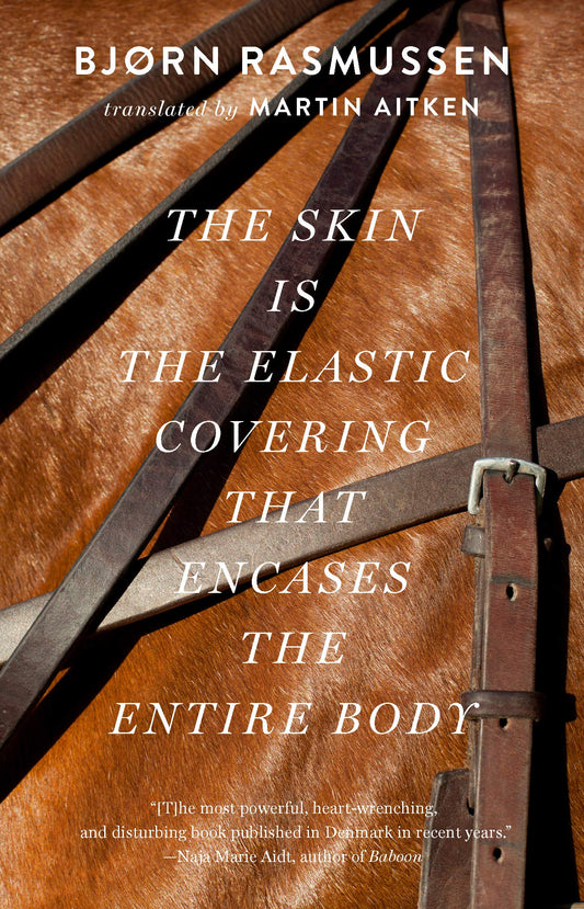 The Skin is the Elastic Covering that Encases the Entire Body by Bjørn Rasmussen PB